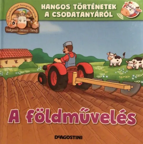 Nézd meg most Hangos történetek a csodatanyáról, A földművelés