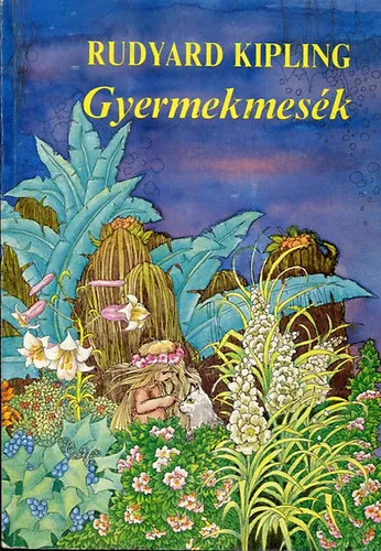 Gyermekmesék-Just so stories for little children Kedvezmény