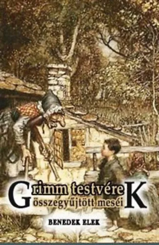 Grimm testvérek összegyűjtött meséi Olcsó