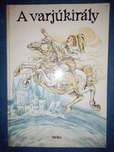 Prémium A varjúkirály - 31 mese Barczánfalvi Ferenc színes rajzaival (Hetedhét Magyarország)