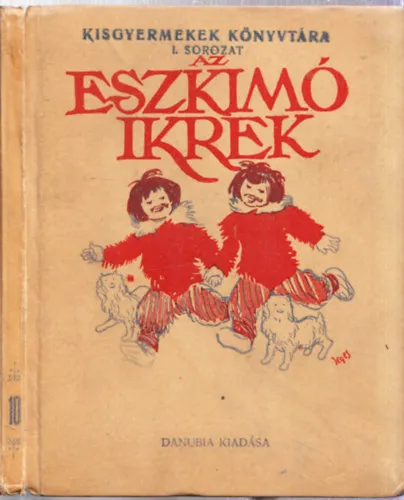 Az eszkimó ikrek (Kisgyermekek Könyvtára I. sorozat) Ajánlat