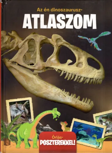 Az én dinoszaurusz atlaszom-Óriás poszterekkel. Prémium
