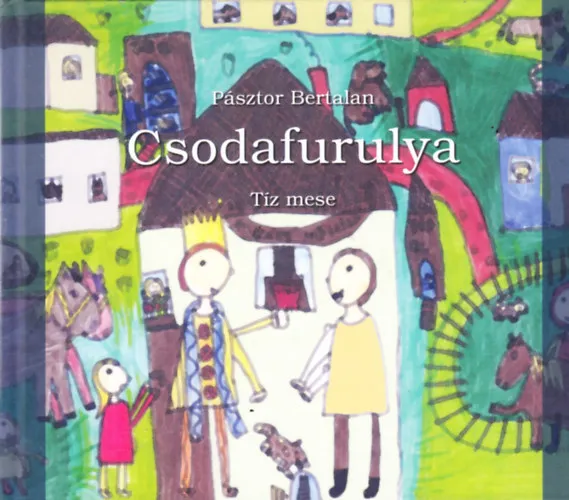 Azonnal elérhető Csodafurulya (tíz mese)