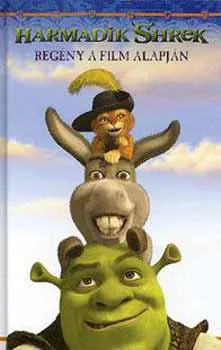 Outlet Harmadik Shrek - Regény a film alapján