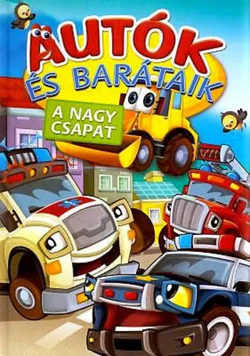 Vedd meg online Autók és barátaik - A nagy csapat