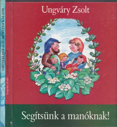 Akció 2 db gyermekkönyv: Segítsünk a manóknak! + Hemytiai kaland