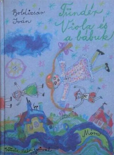 Tündér Viola és a bábuk - Würtz Ádám Rajzaival Árengedmény