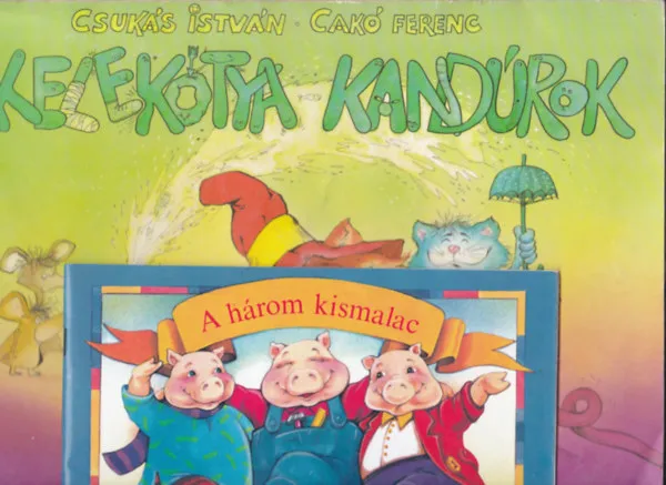 Expressz kézbesítés 2 db mesekönyv: Csukás István-Cakó Ferenc:Kelekótya kandúrok + A három kismalac