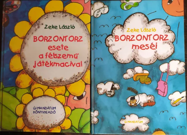Gyors kiszállítás 2db Zeke László kötet: 1. Borzontorz meséi 2. Borzontorz esete a félszemű játékmacival