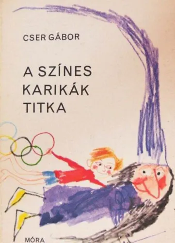 Biztonságos vásárlás A színes karikák titka - Kondor Lajos rajzaival