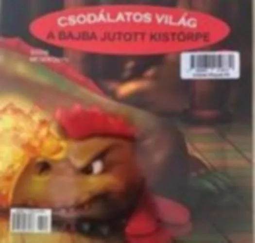 Csodálatos világ - A bajba jutott kistörpe Bestseller