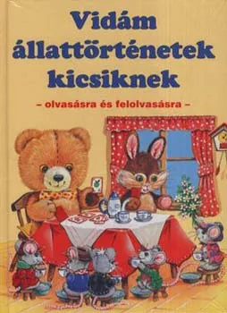 Szuper akció Vidám állattörténetek kicsiknek - olvasásra és felolvasásra