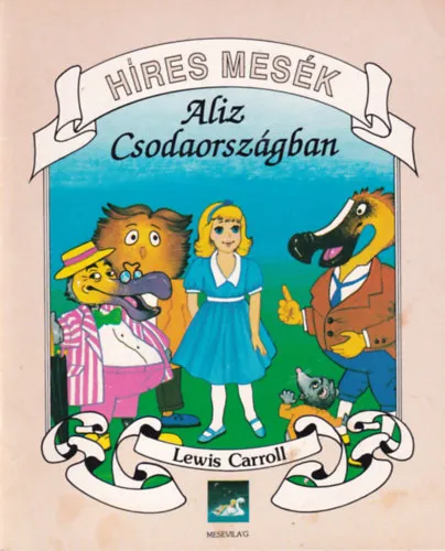 Aliz Csodaországban (Híres Mesék) Árengedmény