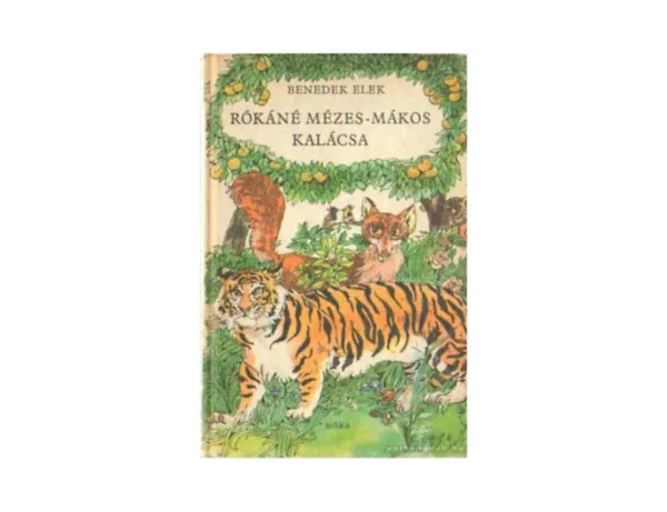 Rókáné mézes-mákos kalácsa - ÉS MÁS MESÉKA (selyemrét, A hét kérdés, A rozsdás pikszis, Kampó, Házasodik a daru, A régi meg az új kulcs stb.) Korlátozott ajánlat