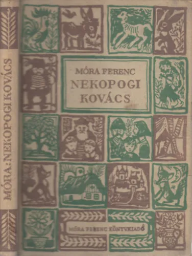 4 Móra kötet: Nekopogi kovács, Dióbél királyfi, Rab ember fiai, A honti igricek Árengedmény