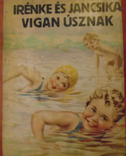 Irénke és Jancsika vigan úsznak Rendeld meg most
