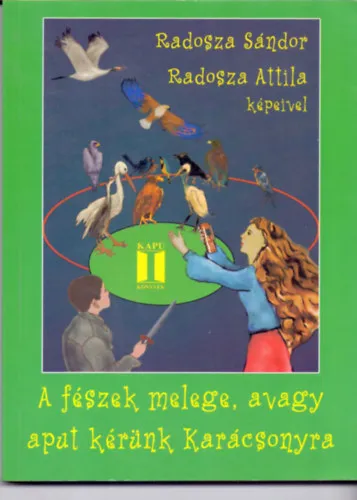 Szuper ajánlat A fészek melege, avagy aput kérünk Karácsonyra
