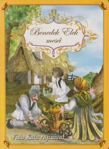 Benedek Elek meséi (Három kívánság, Az élet vize) Outlet