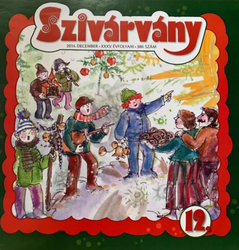 Népszerű Szivárvány 2014. december - XXXV. Évfolyam - 380. szám