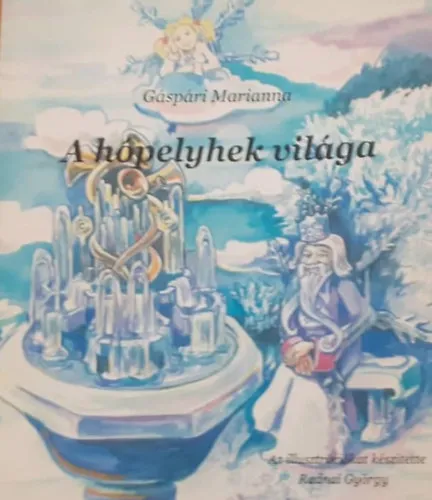 A hópelyhek világa Kihagyhatatlan ajánlat