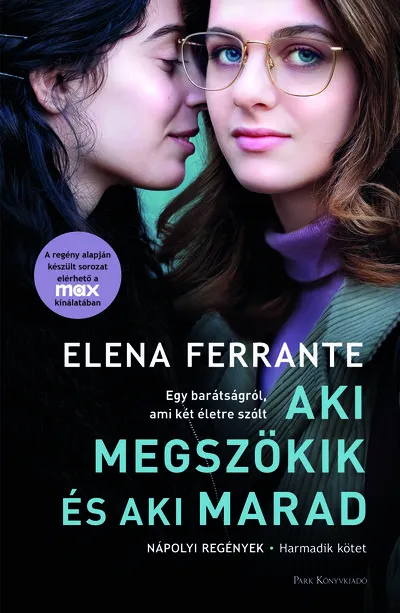 Aki megszökik és aki marad - Nápolyi regények 3. (filmes borító)(5. kiadás) Biztonságos vásárlás