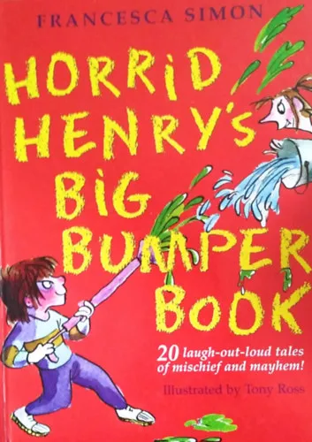 Horrid Henry's Big Bumper Book Rendeld meg most