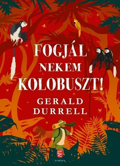 Fogjál nekem kolobuszt! (új kiadás) Biztonságos fizetés