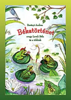Újdonság Békatörténet avagy Leveli Béla és a többiek