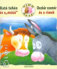 Azonnali szállítás Kató tehén és a ""múúú"" - Oszkár szamár és a rímek