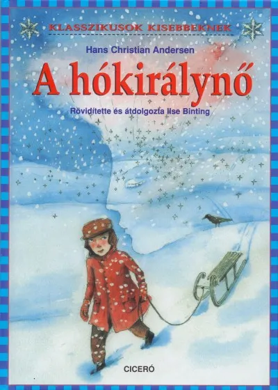 Akciós ár A hókirálynő - KLASSZIKUSOK KISEBBEKNEK