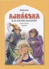 Akciós ár Ajnácska és az aligvári cselszövők