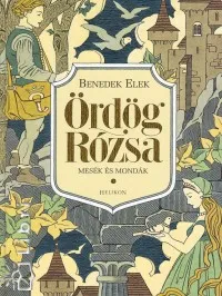 Ördög rózsa - Mesék és mondák - CD melléklettel Nézd meg most