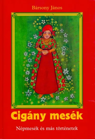 Cigány mesék - Népmesék és más történetek Szuper akció