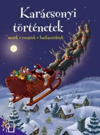 Akció Karácsonyi történetek - Mesék - receptek - barkácsötletek