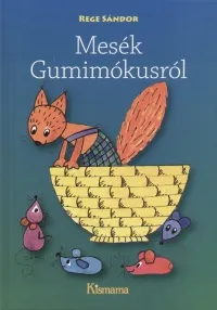 Mesék Gumimókusról Utolsó esély