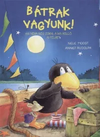 Legnépszerűbb Bátrak vagyunk! Ám néha még Zokni, a kis holló is félhet - IS FÉLHET