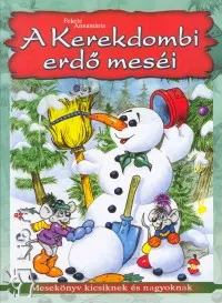 A Kerekdombi erdő meséi Szuper ajánlat