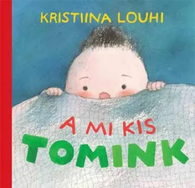Azonnali szállítás A mi kis Tomink