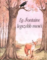 La Fontaine legszebb meséi Expressz kézbesítés