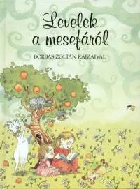 Csak ma Levelek a mesefáról - MESEKÖNYV OVODÁSOKNAK ÉS ISKOLÁSOKNAK