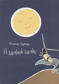A tücskök tücske Csak ma