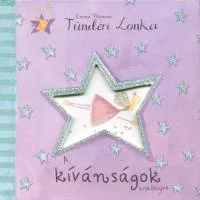 Azonnal elérhető Tündéri Lonka - A kívánságok kiskönyve