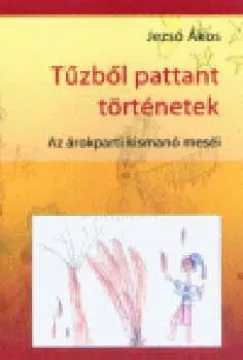 Vedd meg online Tűzből pattant történetek - Az árokparti kismanó meséi