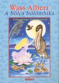 Legkelendőbb A bölcs bölömbika