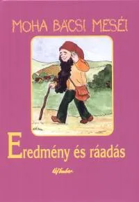 Eredmény és ráadás - Moha bácsi meséi 11. Prémium