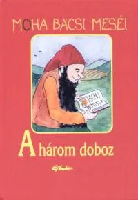 Kedvezmény A három doboz - Moha bácsi meséi 10.