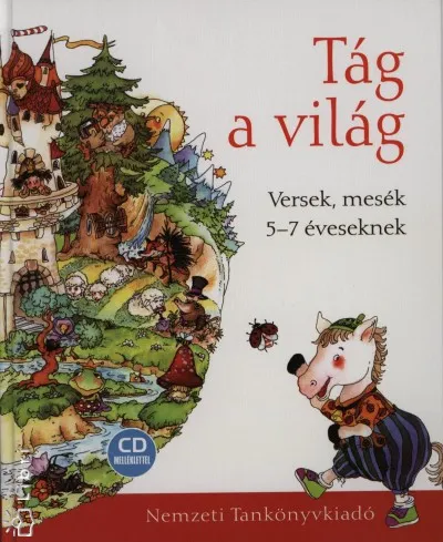 Azonnal elérhető Tág a világ - Versek, mesék 5-7 éveseknek (CD melléklettel)