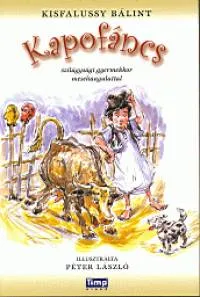 Kapofáncs - Szilágysági gyermekkor mesehangulattal Olcsó
