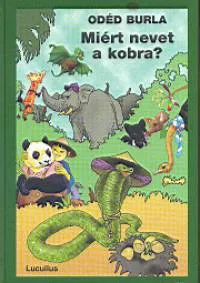 Szezonális akció Miért nevet a kobra?
