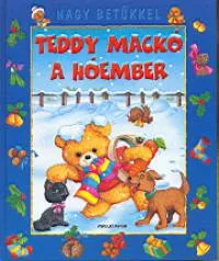 Teddy mackó - A hóember - Nagy betűkkel Kihagyhatatlan ajánlat